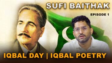 Sufi Baithak Episode 1 Iqbal Day 9th November Iqbal Poetry Podcast Tehreek Dawat-e-Faqr